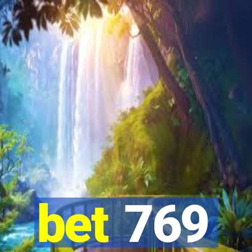 bet 769